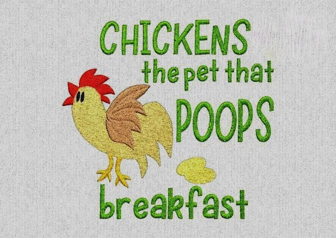 Embroidered "Chickens The Pet That Poops Breakfast" Kitchen Towel. Cotton Towels