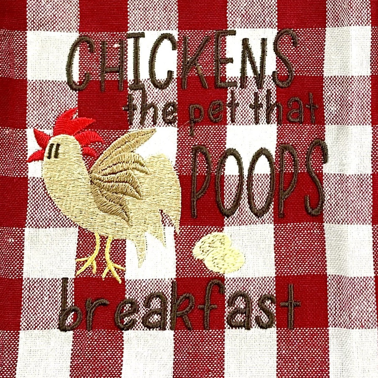 Embroidered "Chickens The Pet That Poops Breakfast" Kitchen Towel. Cotton Towels